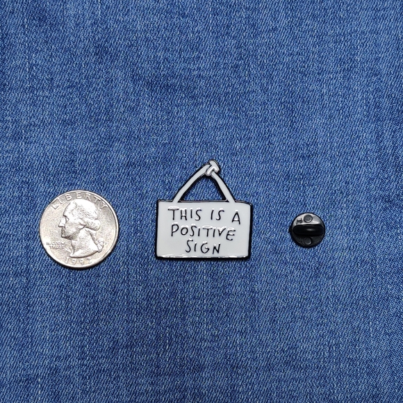 2/$20 "This is a Positive Sign" Enamel Pin - Picture 2 of 3